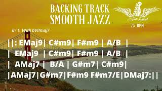 Backing Track Smooth Jazz in E with bVIImaj7 [upl. by Osbert]