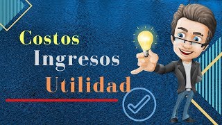 COSTOS INGRESOS UTILIDAD  Problemas con DESIGUALDADES LINEALES [upl. by Elwee]