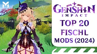 TOP 20 Fischl Mods  Genshin Impact 2024 [upl. by Ardnajela991]