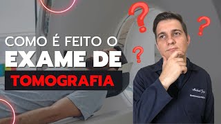 Como é feita a Tomografia Computadorizada   Radiologia Prática [upl. by Akeme]