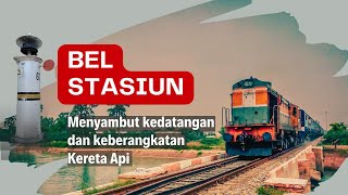 Bel Stasiun Menyambut Kedatangan Kereta Api  Semarang  Cirebon  Yogyakarta  Bandung  Jakarta [upl. by As]