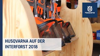 50000 Besucher  1000 Meter Standfläche Das war die Interforst 2018  Husqvarna [upl. by Iline998]