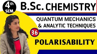 L36 POLARISABILITY  BSc4th Sem Chemistry  Quantum Mechanics amp Analytical Technique [upl. by Eamanna142]