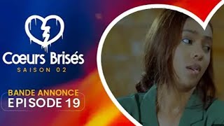 COEURS BRISÉS  Saison 2  Episode 19 [upl. by Alywt]