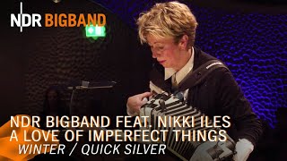 Nikki Iles quotWinter  Quick Silverquot  Elbphilharmonie Hamburg  NDR Bigband [upl. by Atika]