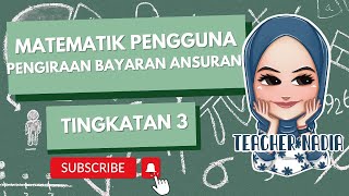 MATEMATIK TINGKATAN 3 BAB 3  MATEMATIK PENGGUNA  PENGIRAAN BAYARAN ANSURAN [upl. by Cumings]