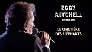 Eddy Mitchell – Le cimetière des éléphants Live officiel Olympia 2011 [upl. by Froemming417]