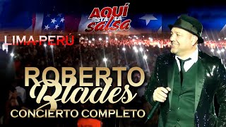 CONCIERTO COMPLETO ROBERTO BLADES  LA SALSA ESTA AQUI  CLUB LAW TENNIS 2016 [upl. by Odlavso685]