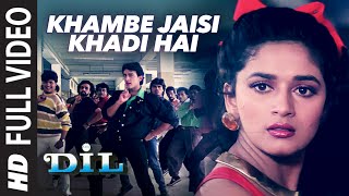 Khambe Jaisi Khadi Hai Full HD Video Song  Dil  Aamir Khan Madhuri Dixit [upl. by Yruam]