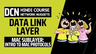 102 DCN Full Course in Hindi  Data Link Layer  Introduction to MAC Protocols  Network Nuggets [upl. by Bridgette]