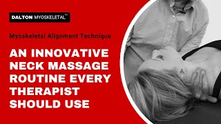 An Innovative Neck Massage Routine Every Therapist Should Be Using  ErikDaltoncom [upl. by Kramer]