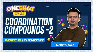 Coordination Compounds Class 12 Chemistry One Shot Part II Ep 34  Class 12 Chemistry  NEET 2022 [upl. by Soirtemed126]