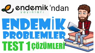 ENDEMİK PROBLEMLER Test 1 Çözümleri [upl. by Enneyehc]