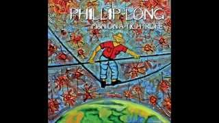 Phillip Long  quotDont Be Sillyquot Man On A Tightrope  2011 [upl. by Stig]