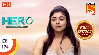 Hero  Gayab Mode On  Ep 174  Full Episode  10th August 2021 [upl. by Yllib]