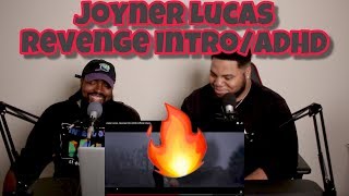 Joyner Lucas  Revenge IntroADHD official video REACTION [upl. by Henka]