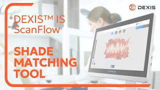 DEXIS™ IS ScanFlow  Shade Matching [upl. by Dannel514]