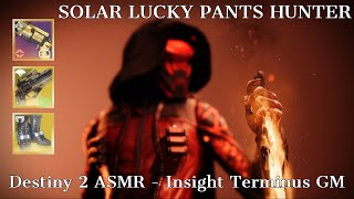 ERIANAS PANTS  Destiny 2 ASMR  Insight Terminus GM  Solar Lucky Pants Hunter [upl. by Beilul]