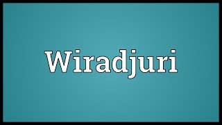 Wiradjuri Meaning [upl. by Mazurek876]