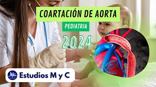 RM 24  PEDIATRIA COARTACIÓN DE AORTA ESTUDIOS M Y C [upl. by Bryon]