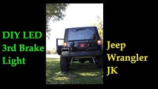 DIY Jeep Wrangler JK 3rd Brake Light for Tramp Stamp Tire Delete [upl. by Humble]