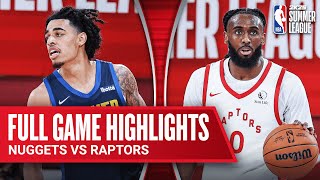 NUGGETS vs RAPTORS  NBA SUMMER LEAGUE  FULL GAME HIGHLIGHTS [upl. by Nnylarej894]