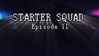 Starter Squad 11 Teaser [upl. by Anirak]