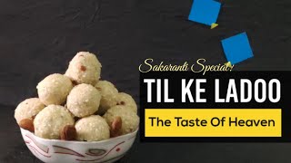 Till ke laddu  TheTasteofHeaven  MakarSankrantiSpecial [upl. by Laersi929]