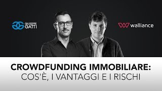 Crowdfunding immobiliare cosè vantaggi e rischi [upl. by Huxley]