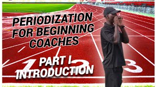 Periodization For Beginning Coaches Intro Pt I [upl. by Katlaps]