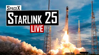 SpaceX Starlink 25 Launch 🔴 Live [upl. by Jaal542]