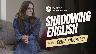 Shadowing English with Keira Knightley  BBC English Accent  Shadowing Exercise [upl. by Nevart944]