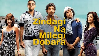 Zindagi Na Milegi Dobara full movie [upl. by Leanor745]