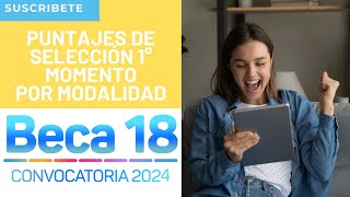 ✅Puntaje Mínimo Para Ser SELECCIONADO En El Primer Momento De BECA 18 2024😎 [upl. by Adamski]