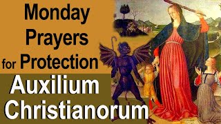 Monday Auxilium Christianorum Catholic Deliverance Prayers for Protection for Use by the Laity [upl. by Hiroko]