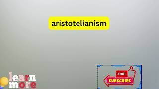 How to Pronounce aristotelianism [upl. by Alex]