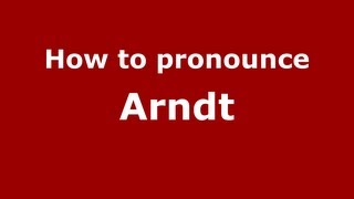 How to Pronounce Arndt  PronounceNamescom [upl. by Nnov]