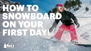 How to Snowboard  the basics of riding for your first day  REI [upl. by Mikahs684]