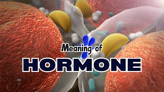 What is the meaning of Hormone [upl. by Nhar949]