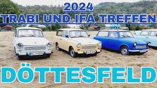 Einblick in das Trabant und IFA Treffen in Döttesfeld  Westerwald [upl. by Mohandis]