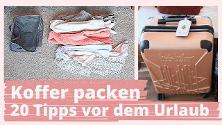 Koffer packen  20 Tipps für die perfekte Urlaubsvorbereitung [upl. by Annetta783]