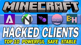 Top 10 BEST Minecraft Hacked Clients [upl. by Lindner]