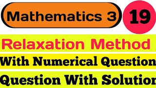 Relaxation Method in Mathematics 3  Relaxation Method  Engineering Mathematics 3 [upl. by Pippa359]