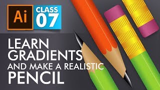 Adobe Illustrator Training  Class 7 Learn Gradients and Create Realistic Pencil Eng Sub [upl. by Ila]