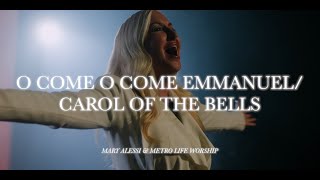 O Come O ComeCarol of the Bells  Official Music Video  Mary Alessi amp Metro Life Worship [upl. by Estren994]