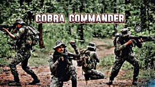 COBRA COMMANDER 🔥 COBRA COMMANDER STATUS 👿 JUNGLE KA KING 👑 COBRA  CRPF [upl. by Stichter]