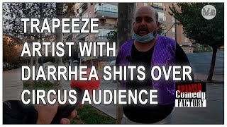 Trapeeze Artist with diarrhea shits over circus audience [upl. by Ogeid]