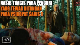 SEKELOMPOK PENCURI YANG BERAKHIR TRAGIS DI TANGAN PSIKOPAT SADIS‼️ Alur cerita film [upl. by Ariajaj]