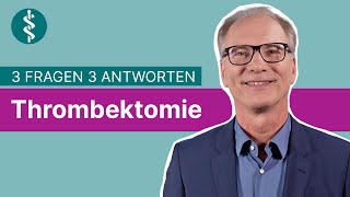 Thrombektomie 3 Fragen 3 Antworten  Asklepios [upl. by Tarr]