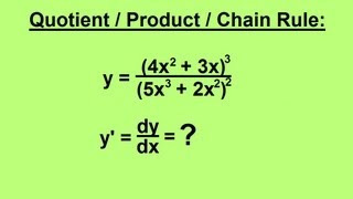 Calculus 1 CH 3 Derivatives 6 of 24 QuotientProduct Chain Rule [upl. by Htebazileyram]